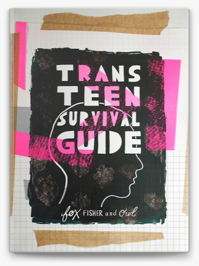 <i>Trans Teen Survival Guide</i> by Fox Fisher