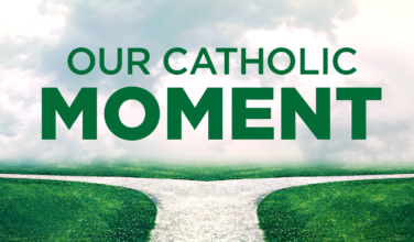 The Catholic Moment?